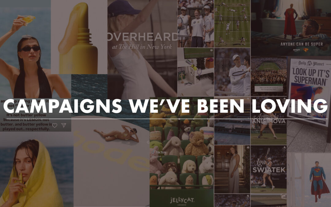 Campaigns We’ve Been Loving